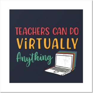 Teachers can do virtually anything Posters and Art